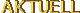 Aktuell